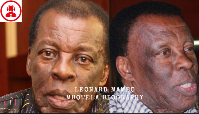 Leonard Mambo Mbotela Biography